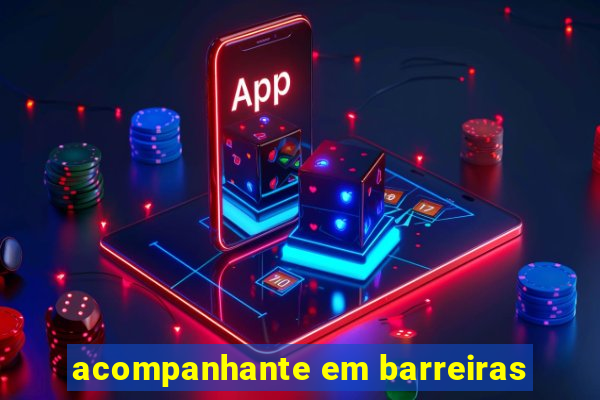 acompanhante em barreiras